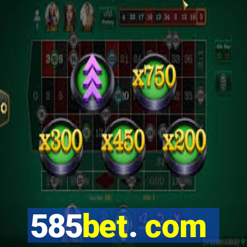 585bet. com